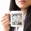 Despite The Look On My Face, You're Still Talking - Magazin online