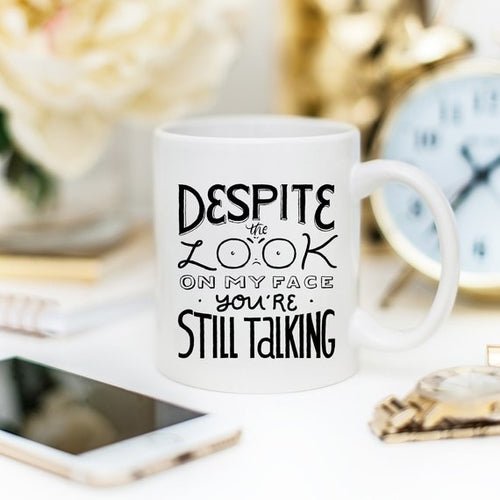 Despite The Look On My Face, You're Still Talking - Magazin online
